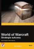 World of warcraft. Strategia sukcesu. Autor: Eric Dekker. Dadada.pl Okładka książki World of warcraft. Strategia sukcesu