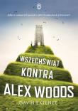 Wszechświat kontra Alex Woods. Autor: Extence Gavin. Dadada.pl Okładka książki Wszechświat kontra Alex Woods
