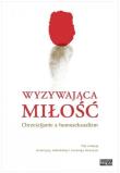 Okładka książki Wyzywająca miłość. Chrześcijanie a homoseksualizm