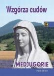 Wzgórza Cudów. Medjugorje. Autor: Paolo Brosio. Dadada.pl Okładka książki Wzgórza Cudów. Medjugorje