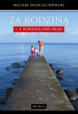 Za Rodziną. Autor: Michał Wojciechowski. Dadada.pl Okładka książki Za Rodziną