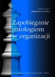 Okładka książki Zapobieganie patologiom w organizacji
