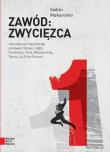 Zawód: Zwycięzca. Autor: Makarenko Vadim. Dadada.pl Okładka książki Zawód: Zwycięzca
