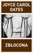 Zbłocona w.2014. Autor: Joyce Carol Oates. Dadada.pl Okładka książki Zbłocona w.2014
