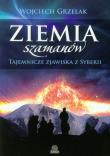Ziemia szamanów. Autor: Wojciech Grzelak. Dadada.pl Okładka książki Ziemia szamanów