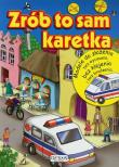 Zrób to sam. Karetka Damidos. Autor: Opracowanie zbiorowe. Dadada.pl Okładka książki Zrób to sam. Karetka Damidos