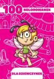 Okładka książki 100 kolorowanek dla dziewczynek