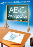 ABC związków. Autor: Krzysztof Król, Gajos Jan. Dadada.pl Okładka książki ABC związków