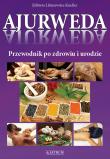 Ajurweda. Przewodnik po zdrowiu i urodzie. Autor: Elżbieta Libiszewska-Kindler. Dadada.pl Okładka książki Ajurweda. Przewodnik po zdrowiu i urodzie