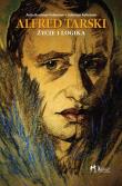 Alfred Tarski Życie i logika. Autor: Burdman Feferman Anita, Feferman Solomon. Dadada.pl Okładka książki Alfred Tarski Życie i logika
