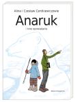 Anaruk i inne opowiadania BR. Autor: Centkiewicz Alina, Czesław Centkiewicz. Dadada.pl Okładka książki Anaruk i inne opowiadania BR