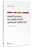 Audyt finansowy we współczesnych systemach społecznych. Autor: Dorota Dobija (red.). Dadada.pl Okładka książki Audyt finansowy we współczesnych systemach społecznych