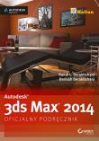 Autodesk 3ds Max 2014. Oficjalny podręcznik. Autor: Derakhshani Randi L., Derakhshani Dariush. Dadada.pl Okładka książki Autodesk 3ds Max 2014. Oficjalny podręcznik
