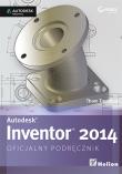 Autodesk Inventor 2014. Oficjalny podręcznik. Autor: Tremblay Thom. Dadada.pl Okładka książki Autodesk Inventor 2014. Oficjalny podręcznik