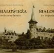 Białowieża carska rezydencja. Autor: Czestnych Swietłana, Kettering Karen. Dadada.pl Okładka książki Białowieża carska rezydencja