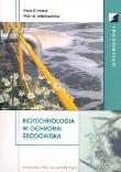 Biotechnologia w ochronie środowiska + KS. Autor: Klimiuk Ewa, Łebkowska Maria. Dadada.pl Okładka książki Biotechnologia w ochronie środowiska + KS