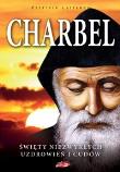 Charbel. Święty niezwykłych uzdrowień i cudów. Autor: Cattaneo Patrizia. Dadada.pl Okładka książki Charbel. Święty niezwykłych uzdrowień i cudów