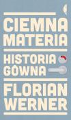 Okładka książki Ciemna materia: historia gówna