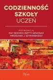 Codzienność szkoły Uczeń. Autor: Bochno Ewa, Mirosław J. Szymański, Nowosad Inetta. Dadada.pl Okładka książki Codzienność szkoły Uczeń