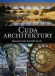 Cuda architektury. Autor: Bernhard Maximilian. Dadada.pl Okładka książki Cuda architektury