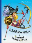 Okładka książki Czarownica i zimowe szaleństwa