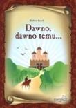 Okładka książki Dawno, dawno temu...