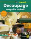 Decoupage Wszystkie techniki. Autor: Lupato Marisa. Dadada.pl Okładka książki Decoupage Wszystkie techniki