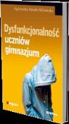 Okładka książki Dysfunkcjonalność uczniów gimnazjum
