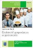 Działalność gospodarcza w gastronomii Podręcznik Gastronomia tom 3. Autor: Górska-Warsewicz Hanna, Beata Sawicka, Teresa Mik. Dadada.pl Okładka książki Działalność gospodarcza w gastronomii Podręcznik Gastronomia tom 3