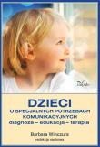 Dzieci o specjalnych potrzebach komunikacyjnych. Autor: Winczura Barbara. Dadada.pl Okładka książki Dzieci o specjalnych potrzebach komunikacyjnych
