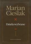 Okładka książki Dzieła wybrane tom 1 - Marian Cieślak