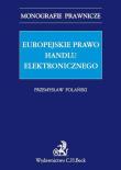 Europejskie prawo handlu elektronicznego. Autor: Polański Przemysław. Dadada.pl Okładka książki Europejskie prawo handlu elektronicznego
