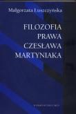 Filozofia prawa Czesława Martyniaka. Autor: Łuszczyńska Małgorzata. Dadada.pl Okładka książki Filozofia prawa Czesława Martyniaka