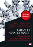 Gadżety szpiegowskie. Szalony Geniusz. Autor: Graham Brad, McGowan Kathy. Dadada.pl Okładka książki Gadżety szpiegowskie. Szalony Geniusz