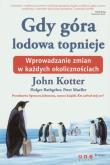 Gdy góra lodowa topnieje. Wprowadzanie zmian... Autor: John P. Kotter, Holger Rathgeber, Peter Mueller, Spencer Johnson. Dadada.pl Okładka książki Gdy góra lodowa topnieje. Wprowadzanie zmian..