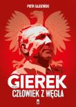 Okładka książki Gierek. Człowiek z węgla