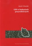 GIS w badaniach przyrodniczych. Autor: Urbański Jacek. Dadada.pl Okładka książki GIS w badaniach przyrodniczych