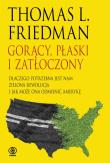 Gorący, płaski i zatłoczony. Autor: Friedman Thomas L.. Dadada.pl Okładka książki Gorący, płaski i zatłoczony