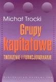 Grupy kapitałowe. Autor: Trocki Michał. Dadada.pl Okładka książki Grupy kapitałowe