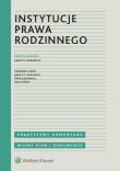 Instytucje prawa rodzinnego. Autor: Grobel Stanisław, Łukasiewicz Jakub M., Łukasiewicz Rafał. Dadada.pl Okładka książki Instytucje prawa rodzinnego