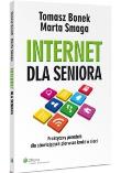 Internet dla seniora. Autor: Bonek Tomasz, Smagacz-Poziemska Marta. Dadada.pl Okładka książki Internet dla seniora