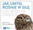 Okładka książki Jak umysł rośnie w siłę, gdy mózg... audiobook
