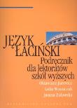 Język łaciński Podręcznik dla lektoratów szkół wyższych. Autor: Jurewicz Oktawiusz, Winniczuk Lidia, Żuławska Janina. Dadada.pl Okładka książki Język łaciński Podręcznik dla lektoratów szkół wyższych