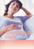 Okładka książki Kalendarium ciąży. Wielkie oczekiwanie