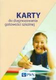 Karty do diagnozowania gotowości szkolnej. Autor: Załęska Sławomira. Dadada.pl Okładka książki Karty do diagnozowania gotowości szkolnej