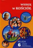 Katechizm SP 6 Wierzę w Kościół podr Gaudium. Autor: red. ks. Waldemar Janiga. Dadada.pl Okładka książki Katechizm SP 6 Wierzę w Kościół podr Gaudium