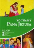 Kochamy Pana Jezusa 2 Poradnik metodyczny z płytą CD. Autor: Piotr Goliszek. Dadada.pl Okładka książki Kochamy Pana Jezusa 2 Poradnik metodyczny z płytą CD