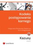 Kodeks postępowania karnego Kazusy. Autor: Młodawska-Piaseczna Małgorzata, Wielgolewska Anna. Dadada.pl Okładka książki Kodeks postępowania karnego Kazusy