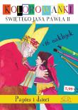 Kolorowanki Św. Jana Pawła II - Papież i dzieci. Autor: Talarek Natalia. Dadada.pl Okładka książki Kolorowanki Św. Jana Pawła II - Papież i dzieci