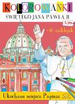 Kolorowanki Św. Jana Pawła II - Ukochane miejsca... Autor: Talarek Natalia. Dadada.pl Okładka książki Kolorowanki Św. Jana Pawła II - Ukochane miejsca..